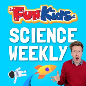 Fun Kids Science Weekly